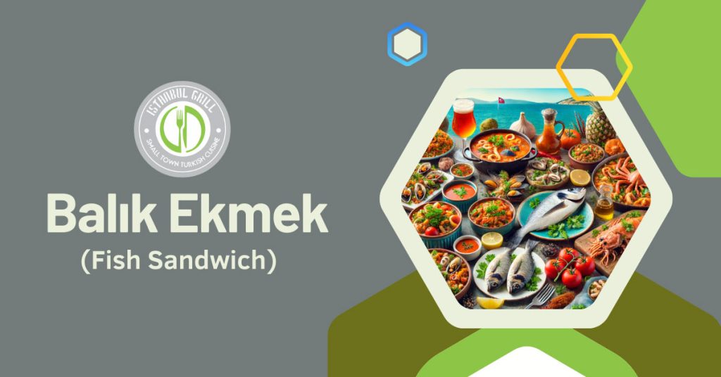 Balık Ekmek (Fish Sandwich)