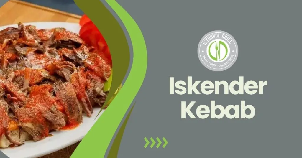 What is Turkish Kebab? A Complete Guide 4 iskender kebab