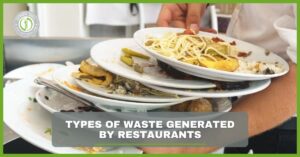 Types of Waste Generated by Restaurants