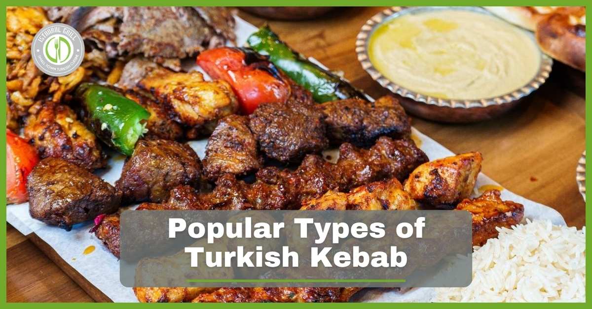 Turkish Kebab Complete Guide To History Types Traditional Turkish Kebab Complete Guide To History Types Traditional