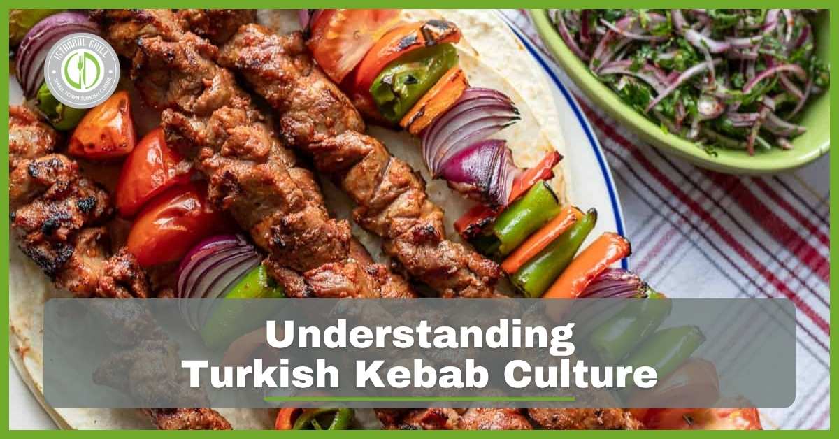Best Turkish Kebab Restaurants in London 2025: A Culinary Journey through the Capital's Finest Turkish Cuisine 1 Turkish kebab culture